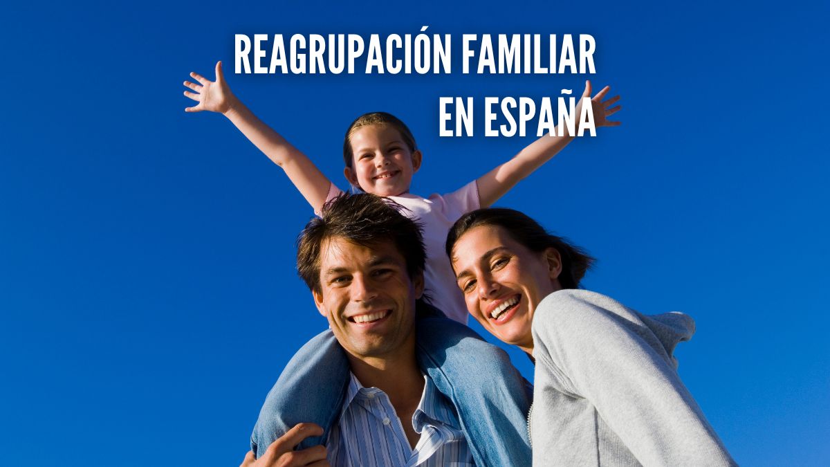 Procedimientos para la Reagrupación Familiar en España